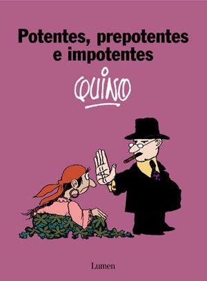 Potentes, prepotentes e imponentes | 9788426445421 | *QUINO