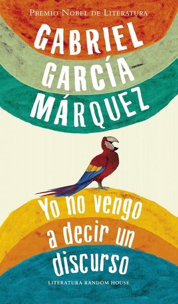 Yo no vengo a decir un discurso | 9788439723530 | García Márquez, Gabriel