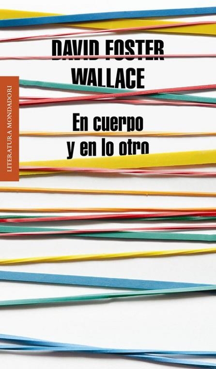 En cuerpo y en lo otro | 9788439727170 | Wallace, David Foster