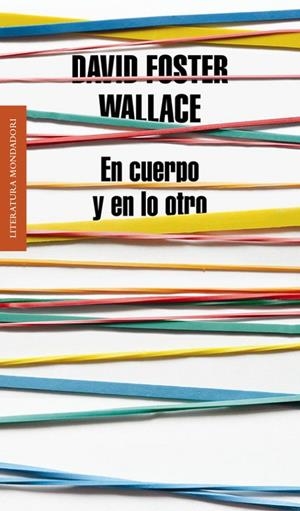 En cuerpo y en lo otro | 9788439727170 | Wallace, David Foster