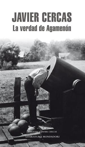 La verdad de Agamenón | 9788439727453 | Cercas, Javier