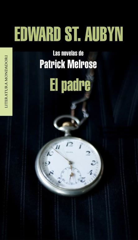 El padre (Las novelas de Patrick Melrose 1) | 9788439727248 | St. Aubyn, Edward