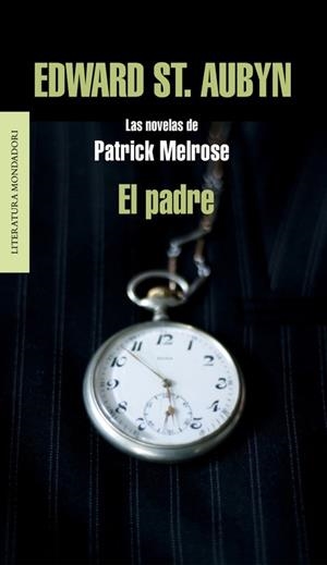 El padre (Las novelas de Patrick Melrose 1) | 9788439727248 | St. Aubyn, Edward