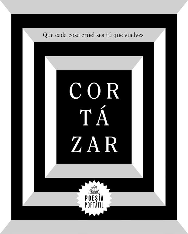 Que cada cosa cruel sea tú que vuelves | 9788439734611 | Cortázar, Julio