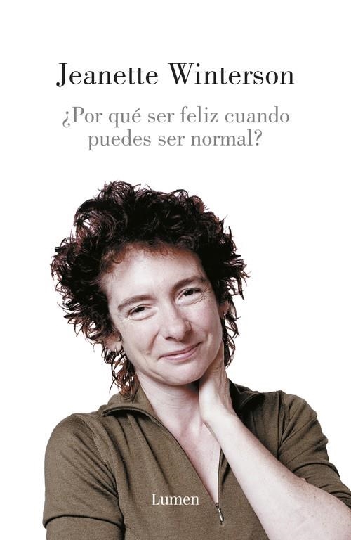 ¿Por qué ser feliz cuando puedes ser normal? | 9788426419651 | Jeanette Winterson