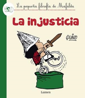 La injusticia (La pequeña filosofía de Mafalda) | 9788426401595 | , *QUINO