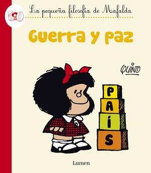 Guerra y paz (La pequeña filosofía de Mafalda) | 9788426401618 | , *QUINO