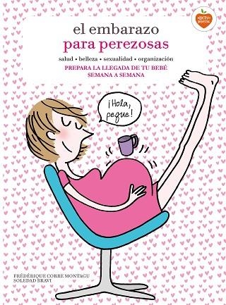 El embarazo para perezosas | 9788416177653 | Corre Montagu, Frédérique;Bravi, Soledad