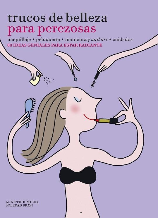 Trucos de belleza para perezosas | 9788416489633 | Thoumieux, Anne;Bravi, Soledad