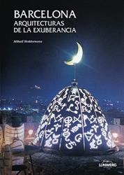 Barcelona. Arquitecturas de la exhuberancia | 9788477826958 | Moldoveanu, Mihail