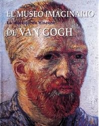 El museo imaginario. La elección de Vincent Van Gogh | 9788477820154 | AA. VV.