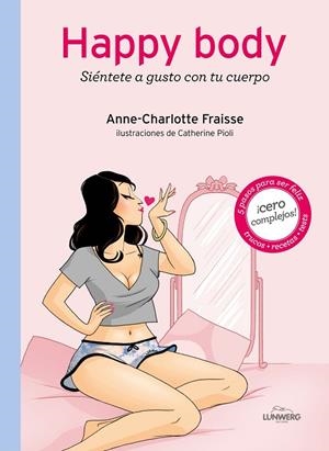 Happy body | 9788415888710 | Fraisse, Anne-Charlotte;Pioli, Catherine