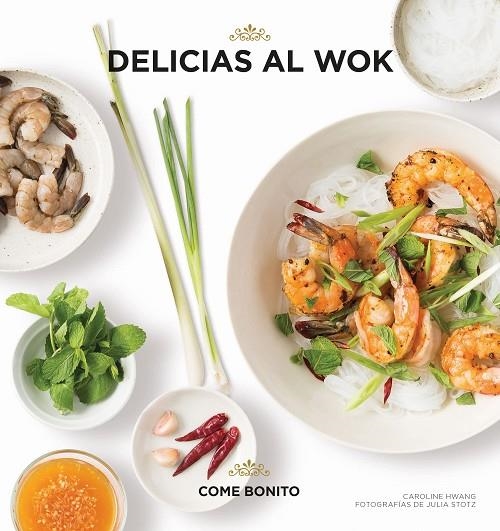 Delicias al wok | 9788416890484 | Hwang, Caroline;Stotz, Julia