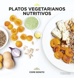 Platos vegetarianos nutritivos | 9788416489428 | Garnier, Virginie;Miskin, Caspar