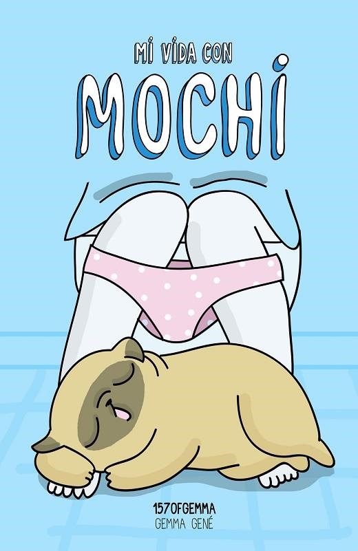 Mi vida con Mochi | 9788416890613 | 157ofgemma (Gemma Gené)