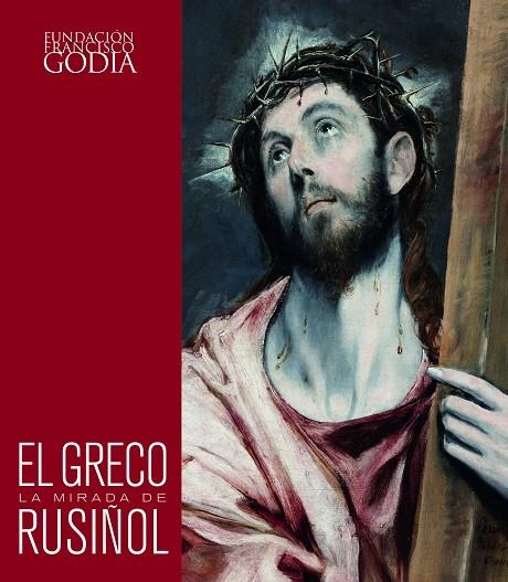 El Greco. La mirada de Rusiñol | 9788416177417 | AA. VV.