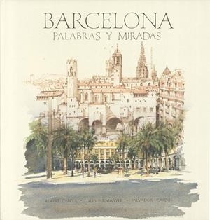 Barcelona. Palabras y miradas | 9788497856263 | AA. VV.