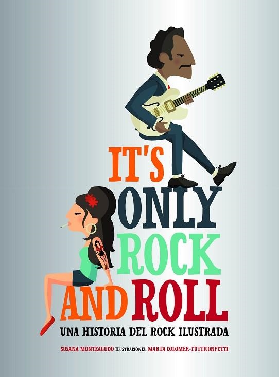 It's Only Rock and Roll | 9788416890644 | Monteagudo, Susana;Marta Colomer - Tutticonfetti