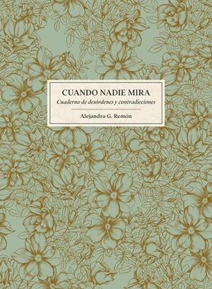 Cuando nadie mira | 9788416890224 | G. Remón, Alejandra