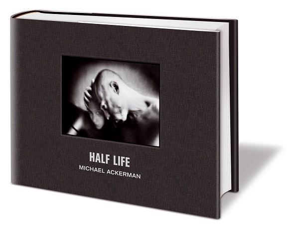 HALF-LIFE. Michael Ackerman | 9788497857154 | Ackerman, Michael