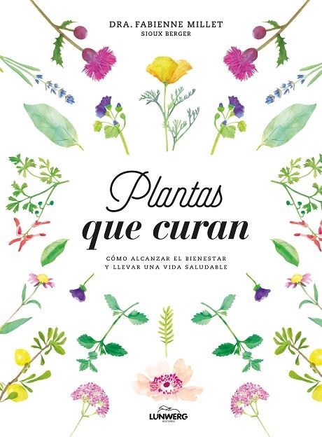 Plantas que curan | 9788416890330 | Dra. Fabienne Millet;Berger, Sioux