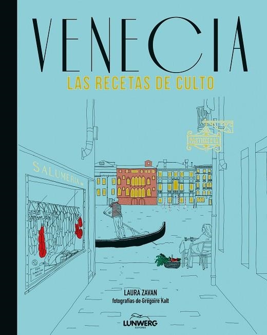 Venecia. Las recetas de culto | 9788415888833 | Zavan, Laura