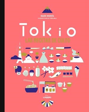 Tokio. Las recetas de culto | 9788416489022 | Murota, Maori;Ida, Akiko;Javelle, Pierre