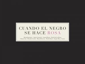 Cuando el negro se hace rosa | 9788416489558 | AA. VV.