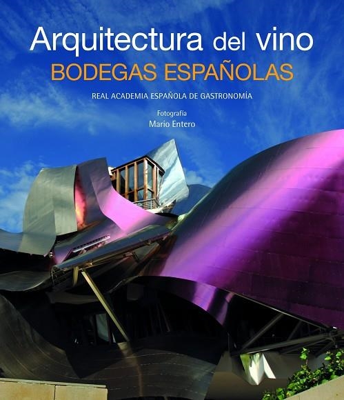 Arquitectura del vino. Bodegas españolas | 9788497856430 | AA. VV.