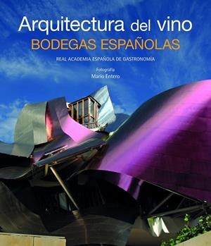 Arquitectura del vino. Bodegas españolas | 9788497856430 | AA. VV.