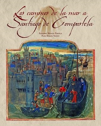 Los caminos de la mar a Santiago de Compostela | 9788497856911 | Novoa Portela, Feliciano;Ramos Vicent, María Pilar