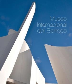 Museo Internacional del Barroco | 9788416489466 | AA. VV.