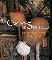 El camino de Santiago. Una ruta a través del tiempo | 9788497853262 | AA. VV.
