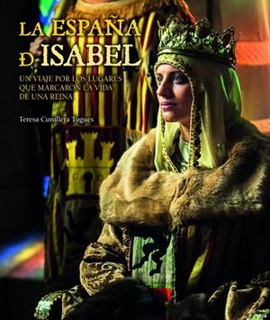 La España de Isabel. Edición actualizada | 9788416177172 | Cunillera Tugues, Teresa