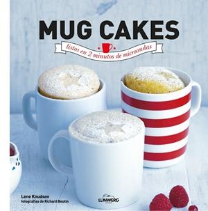 Mug cakes listos en 2 minutos de microondas | 9788416177233 | Boutin, Richard