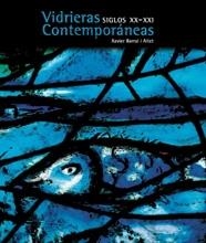 Vidrieras contemporáneas. Siglos XX-XXI | 9788497853057 | Barral i Altet, Xavier