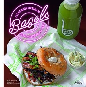 Las mejores recetas de bagels genuinos de Nueva York | 9788416177226 | Burton, Hallie;Grossman, Marc;Ida, Akiko
