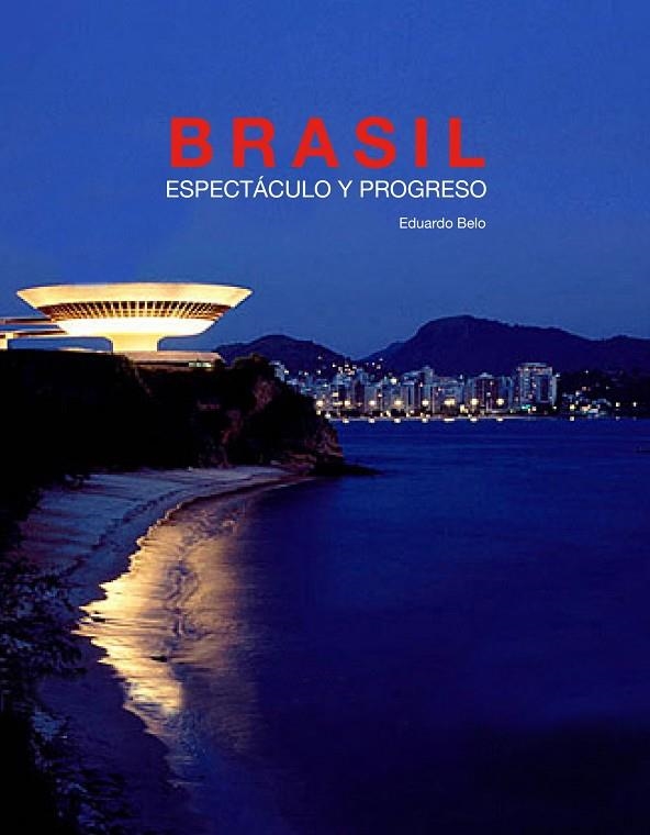 Brasil. Espectáculo y progreso | 9788497856799 | AA. VV.