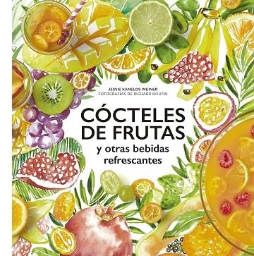 Cócteles de frutas | 9788416489732 | Kanelos Weiner, Jessie;Boutin, Richard