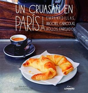 Un cruasán en París | 9788497859592 | Black, Keda;Teasdale, Jane;Lucano, Frédéric