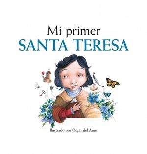 Mi primer Santa Teresa | 9788416177028 | Veloy, Mariano;Amo, Oscar del