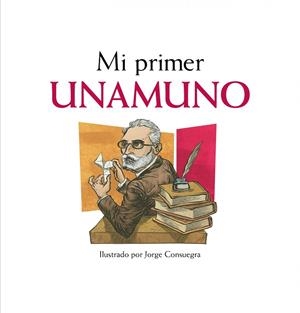 Mi primer Unamuno | 9788497859622 | Veloy, Mariano;Consuegra, Jorge