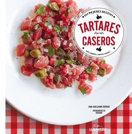 Tartares caseros | 9788416177097 | Dufour, Jean-Guillaume;Boutin, Richard
