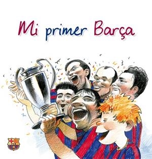 Mi primer Barça | 9788497858106 | Torre, Albert de la;Andreu Bach, David