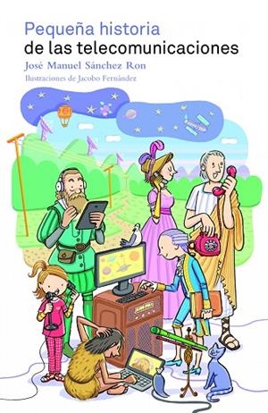 Pequeña historia de las telecomunicaciones | 9788497859400 | Sánchez Ron, José Manuel