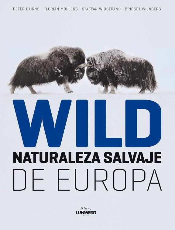 WILD. Naturaleza Salvaje de Europa | 9788497856324 | AA. VV.