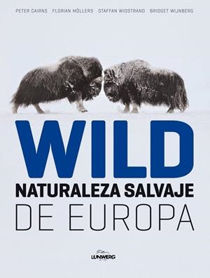 WILD. Naturaleza Salvaje de Europa | 9788497856324 | AA. VV.