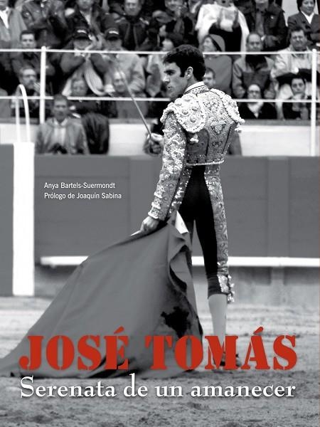 José Tomás. Serenata de un amanecer (mid size) | 9788497856294 | AA. VV.