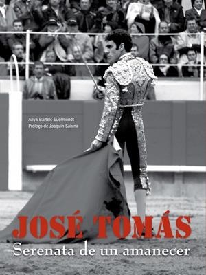 José Tomás. Serenata de un amanecer (mid size) | 9788497856294 | AA. VV.