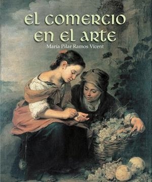 El comercio en el arte | 9788497857901 | Ramos Vicent, María Pilar